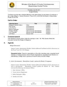 Minutes of the Board of County Commissioners Okeechobee County Florida Thursday July 28, 2011 Budget Meeting The Board met this date in Budget Meeting in the Okeechobee County Historic Courthouse in the “Judge William 