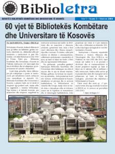Biblioletra  REVISTË E BIBLIOTEKËS KOMBËTARE DHE UNIVERSITARE TË KOSOVËS VITI 1 • NUMRI 3 • NËNTOR 2004