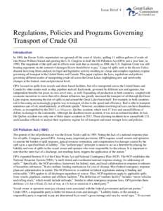 Issue Brief 4  Regulations, Policies and Programs Governing Transport of Crude Oil Introduction In 1989, the Exxon Valdez supertanker ran aground off the coast of Alaska, spilling 11 million gallons of crude oil