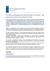 Communiqué de Presse 2 octobre 2014 Première cartographie de l’emploi éolien en France : 760 raisons de croire en la croissance verte France Energie Eolienne en partenariat avec le cabinet conseil BearingPoint dévo