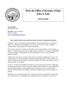 From the Office of Secretary of State John A. Gale www.sos.ne.gov For Release October 28, 2014