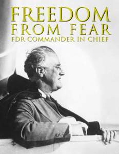Freedom from Fear FDR Commander in Chief FDR Commander in Chief  Front Cover: FDR wears his familiar naval cloak as he stands