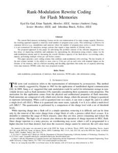 1  Rank-Modulation Rewrite Coding for Flash Memories Eyal En Gad, Eitan Yaakobi, Member, IEEE, Anxiao (Andrew) Jiang, Senior Member, IEEE, and Jehoshua Bruck, Fellow, IEEE