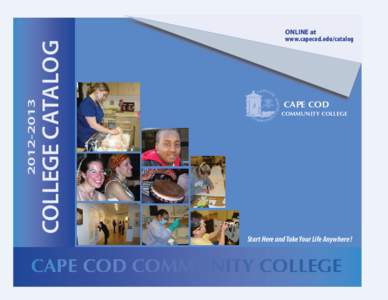 COLLEGE CATALOG[removed]ONLINE at www.capecod.edu/catalog