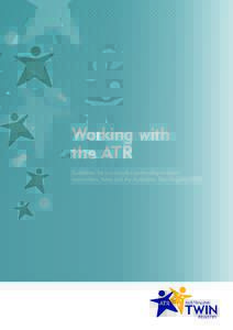 Working with the ATR Guidelines for a successful partnership between researchers, twins and the Australian Twin Registry (ATR)  1