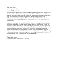 Letter to the Editor Climate change in Africa Bob Geldof is right. Canada must repair its tarnished international reputation on climate change. Canada must also restore its relationship with Africa. Africa is on the rise