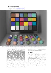 Be gamma correct! © 2009 Martin Breidt (http://scripts.breidt.net) v 1.3 ‐ 17‐Jun‐09 Figure 1 – A 3D simulation of the well known Gretag Macbeth color checker with accurate rendering of color and brightness than