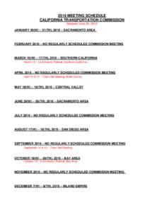 2016 MEETING SCHEDULE CALIFORNIA TRANSPORTATION COMMISSION Adopted June 25, 2015 JANUARY 20(W) – 21(TH), 2016 – SACRAMENTO AREA