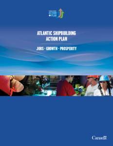 Atlantic Shipbuilding Action Plan Jobs • Growth • Prosperity London • • st. john’s