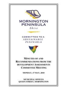 MINUTES OF AND RECOMMENDATIONS FROM THE DEVELOPMENT ASSESSMENTS COMMITTEE MEETING MONDAY, 17 MAY, 2010