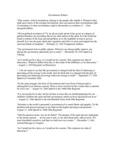 Government, Politics “This country, with its institutions, belongs to the people who inhabit it. Whenever they shall grow weary of the existing Government, they can exercise their constitutional right of amending it or