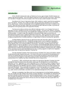 14…Agriculture Introduction Of the 126,000 hectares that make up Strathcona County, approximately 100,000 hectares are used for agricultural purposes. This is the largest, single form of land use within the County. Agr