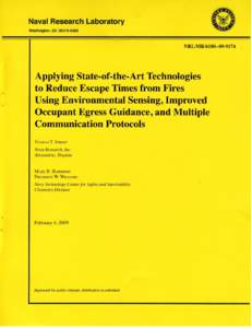 Applying State-of-the-Art Technologies to Reduce Escape Times from Fires using Environmental Sensing, Improved Occupant Egress Guidance, and Multiple Communication Protocols (NRL/MR[removed]by the Naval Research L