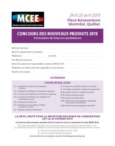 24 et 25 avril 2019 Place Bonaventure Montréal, Québec Concours des nouveaux produits 2019 Formulaire de mise en candidature
