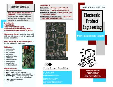 Services Available  Specializing in: Fast delivery — Prototypes and Circuit Boards  PRIME DESIGN CONSULTING