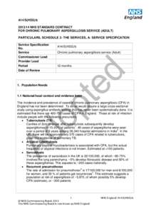 A14/S(HSS)/bNHS STANDARD CONTRACT FOR CHRONIC PULMONARY ASPERGILLOSIS SERVICE (ADULT) PARTICULARS, SCHEDULE 2- THE SERVICES, A- SERVICE SPECIFICATION Service Specification No.