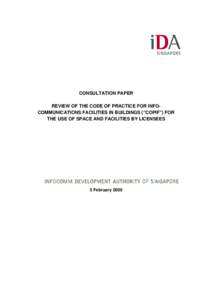 CONSULTATION PAPER REVIEW OF THE CODE OF PRACTICE FOR INFOCOMMUNICATIONS FACILITIES IN BUILDINGS (“COPIF”) FOR THE USE OF SPACE AND FACILITIES BY LICENSEES 5 February 2009