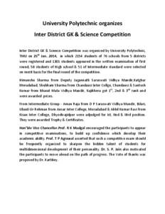 University Polytechnic organizes Inter District GK & Science Competition Inter District GK & Science Competition was organized by University Polytechnic, TMU on 25th Jan. 2014, in which 2154 students of 76 schools from 5