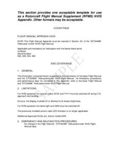 .  This section provides one acceptable template for use as a Rotorcraft Flight Manual Supplement (RFMS) NVIS Appendix .Other formats may be acceptable. COVER PAGE