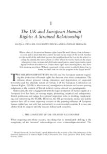 1 The UK and European Human Rights: A Strained Relationship? KATJA S ZIEGLER, ELIZABETH WICKS AND LOVEDAY HODSON  Where, after all, do universal human rights begin? In small places, close to home—