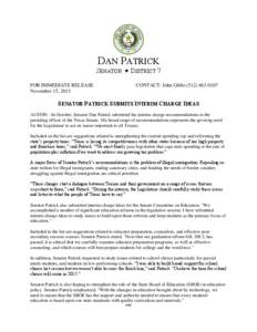 DAN PATRICK SENATOR  DISTRICT 7 FOR IMMEDIATE RELEASE November 15, 2013  CONTACT: John Gibbs[removed]