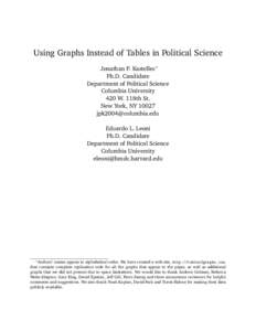 Using Graphs Instead of Tables in Political Science Jonathan P. Kastellec∗ Ph.D. Candidate Department of Political Science Columbia University 420 W. 118th St.