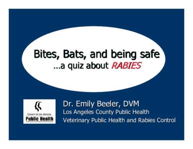 Rabies / Mononegavirales / Zoonoses / Viral encephalitis / Rabies in animals / Bat / Bite / Pet skunk / Rabies in popular culture / Health / Medicine / Biology