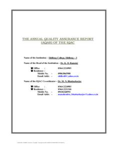 THE ANNUAL QUALITY ASSURANCE REPORT (AQAR) OF THE IQAC Name of the Institution – Shillong College, Shillong – 3 Name of the Head of the Institution – Dr. K. D. Ramsiej  Office