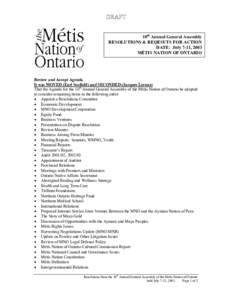 10th Annual General Assembly RESOLUTIONS & REQESUTS FOR ACTION DATE: July 7-11, 2003 MÉTIS NATION OF ONTARIO  Review and Accept Agenda