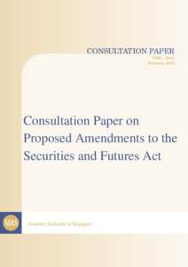 CONSULTATION PAPER P004February 2015 Consultation Paper on Proposed Amendments to the