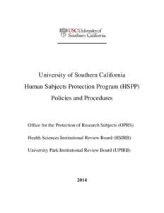 University of Southern California Human Subjects Protection Program (HSPP) Policies and Procedures Office for the Protection of Research Subjects (OPRS) Health Sciences Institutional Review Board (HSIRB)