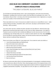 2015 BLUE ASH COMMUNITY CALENDAR CONTEST COMPLETE RULES & REGULATIONS “THE GREAT OUTDOORS: BLUE ASH PARKS”