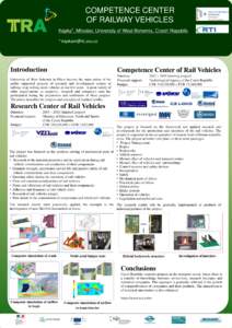 COMPETENCE CENTER OF RAILWAY VEHICLES Kepka*, Miloslav, University of West Bohemia, Czech Republic *   Introduction