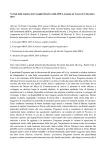 Verbale della riunione del Consiglio Direttivo della SISFA, tenutasi ad Arezzo il 21 dicembre 2014 Alle oredel 21 dicembre 2014, presso il Museo dei Mezzi di Comunicazione di Arezzo, si è tenuta una riunione del 