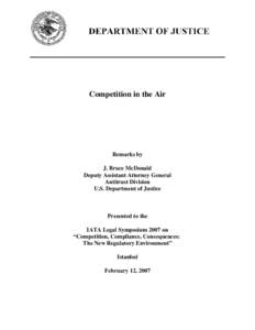Competition in the Air  Remarks by J. Bruce McDonald Deputy Assistant Attorney General Antitrust Division