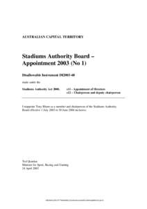 AUSTRALIAN CAPITAL TERRITORY  Stadiums Authority Board – Appointment[removed]No 1) Disallowable Instrument DI2003-60 made under the