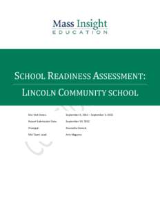 SCHOOL READINESS ASSESSMENT: LINCOLN COMMUNITY SCHOOL Site Visit Dates: September 4, 2012 – September 5, 2012