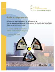 Guide accompagnateur À l’intention des responsables de la formation du Plan de mesures d’urgence nucléaire externe de Gentilly–2 (PMUNE-G2) des organisations concernées En soutien au DVD de formation destiné au
