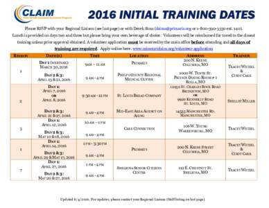 2016 INITIAL TRAINING DATES Please RSVP with your Regional Liaison (see last page) or with Derek Sims ( orextLunch is provided on days two and three but please bring your own bev