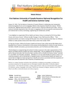 Media Release  First Nations University of Canada Receives National Recognition for Health and Science Summer Camp January 21, 2014- The First Nations University of Canada (FNUniv) is celebrating some unexpected national
