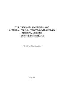 The “Humanitarian Dimension” of Russian Foreign policy TOWARD GEORGIA, Moldova, Ukraine,