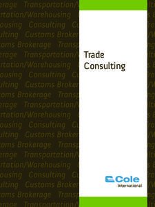 erage  Transportation/Warehousing  Consulti ortation/Warehousing  Consulting  Customs B ousing  Consulting  Customs Brokerage  Tran ulting  Customs Brokerage  Transportation/W toms Brokerage  Transpor