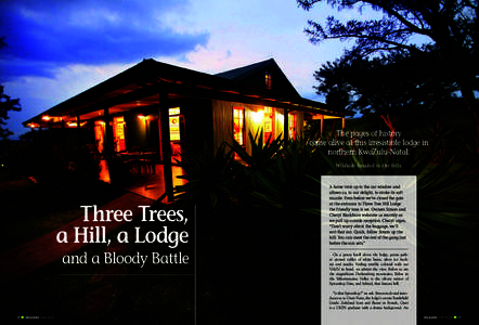 The pages of history come alive at this irresistible lodge in northern KwaZulu-Natal. Wildside headed to the hills.  Three Trees,