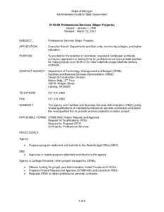 State of Michigan Administrative Guide to State Government[removed]Professional Services (Major Projects) Issued: January 1, 1994 Revised: March 13, 2012