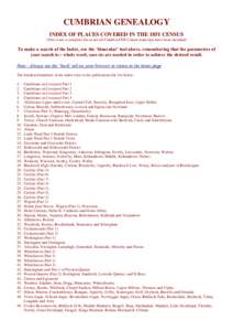 CUMBRIAN GENEALOGY INDEX OF PLACES COVERED IN THE 1851 CENSUS (This is not a complete list as not all Cumbria FHS Census trancripts have been included) Tomakeas e