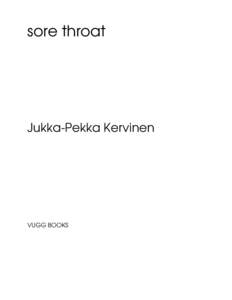sore throat  Jukka-Pekka Ker vinen VUGG BOOKS