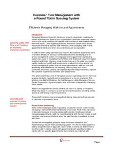 Customer Flow Management with a Round Robin Queuing System Efficiently Managing Walk-ins and Appointments Lowering Lobby Wait Time and Providing