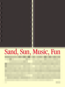 Sand, Sun, Music, Fun Shaggers Still Shuffle to North Myrtle Beach Article & Photos by Tim Bullard C