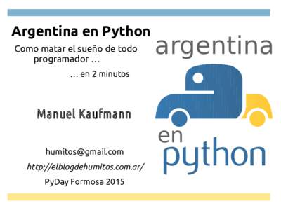 Argentina en Python Como matar el sueño de todo programador … argentina