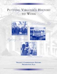 Virginia’s History  P U T T I N G V I RG I N I A’ S H I S TO RY TO W O R K  Rehabilitation Tax